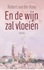 Afbeelding van En de wijn zal vloeien