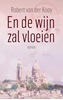 Afbeelding van En de wijn zal vloeien