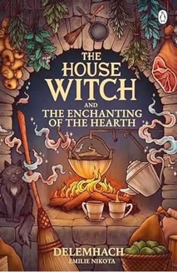 Afbeelding van The House Witch The House Witch and The Enchanting of the Hearth