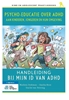 Afbeelding van Kind en adolescent praktijkreeks Psycho-educatie over ADHD aan kinderen, jongeren en hun omgeving