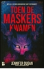 Afbeelding van Toen de maskers kwamen