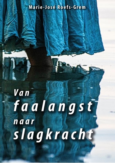 Afbeelding van Van faalangst naar slagkracht