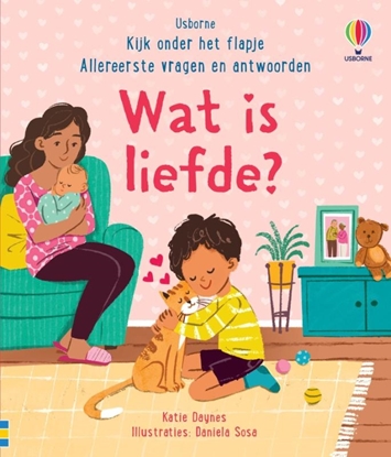 Afbeeldingen van Kijk onder het flapje - Allereerste vragen en antwoorden Wat is liefde?
