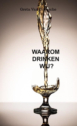 Afbeeldingen van Waarom drinken wij?