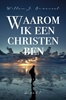 Afbeelding van Waarom ik een christen ben