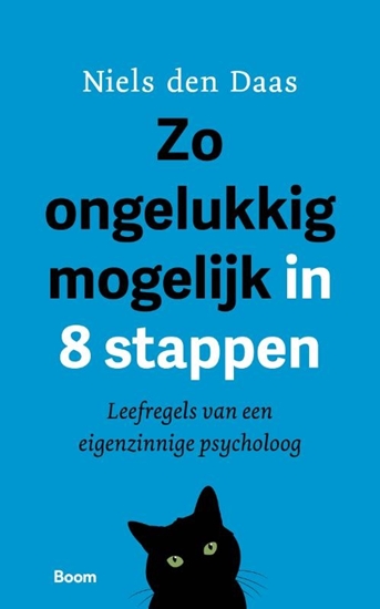 Afbeelding van Zo ongelukkig mogelijk in 8 stappen