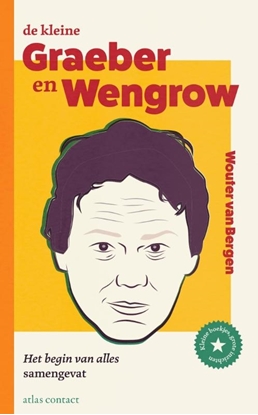 Afbeeldingen van Kleine boekjes - grote inzichten De kleine Graeber en Wengrow