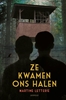 Afbeelding van Ze kwamen ons halen
