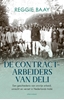Afbeelding van De contractarbeiders van Deli