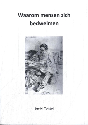 Afbeeldingen van Tolstojwerken Waarom mensen zich bedwelmen