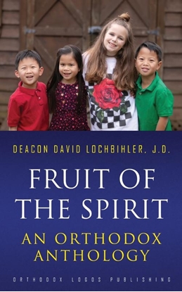 Afbeeldingen van Fruit of the Spirit: An Orthodox Anthology