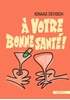 Afbeelding van A votre bonne santé !