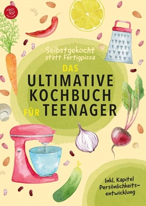 Afbeeldingen van Selbstgekocht statt Fertigpizza! Das Ultimative Kochbuch für Teenies ab 12 (S/W-Version)