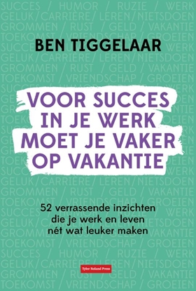 Afbeeldingen van Voor succes in je werk moet je vaker op vakantie