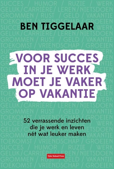 Afbeelding van Voor succes in je werk moet je vaker op vakantie