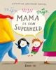 Afbeelding van Mijn mama is een superheld