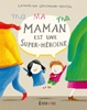 Afbeelding van Ma maman est une super-héroïne