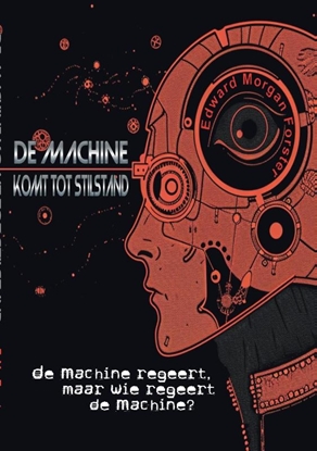Afbeeldingen van De Machine komt tot Stilstand