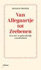 Afbeelding van Van Allegaartje tot Zeebenen