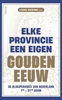 Afbeelding van Elke provincie een eigen Gouden Eeuw