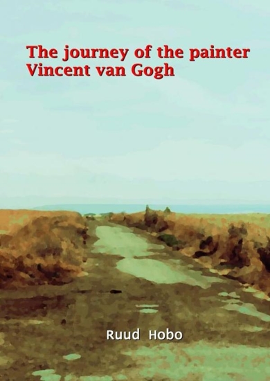 Afbeelding van The journey of the painter Vincent van Gogh