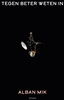 Afbeelding van Tegen beter weten in