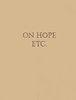 Afbeelding van Elke Andreas Boon. On Hope Etc.