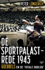 Afbeelding van De Sportpalastrede 1943