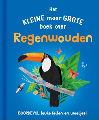 Afbeeldingen van Het kleine maar grote boek over regenwouden