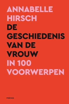 Afbeeldingen van De geschiedenis van de vrouw in 100 voorwerpen