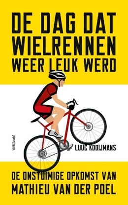 Afbeeldingen van De dag dat wielrennen weer leuk werd