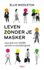 Afbeelding van Leven zonder je masker