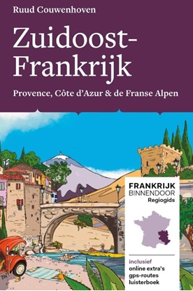 Afbeeldingen van Frankrijk Binnendoor Regiogids Zuidoost-Frankrijk