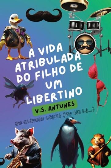 Afbeelding van A vida atribulada do filho de um libertino