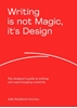 Afbeelding van Writing is not Magic, it's Design