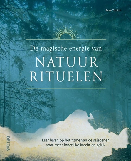 Afbeelding van De magische energie van natuurrituelen