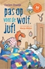 Afbeelding van Juf Fiep Pas op voor de wolf, juf!