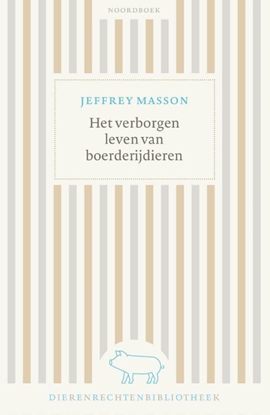 Afbeeldingen van Dierenrechtenbibliotheek Het verborgen leven van boerderijdieren