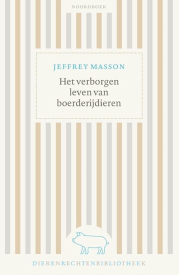 Afbeelding van Dierenrechtenbibliotheek Het verborgen leven van boerderijdieren