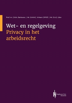 Afbeeldingen van Wet- en regelgeving Privacy in het arbeidsrecht