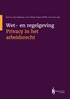 Afbeelding van Wet- en regelgeving Privacy in het arbeidsrecht