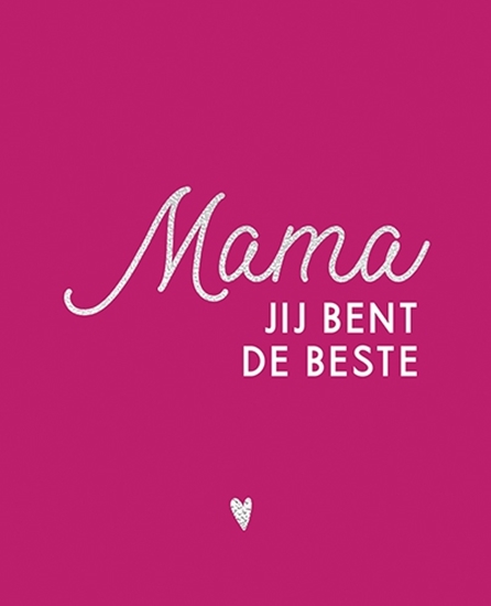 Afbeelding van Mama, jij bent de beste