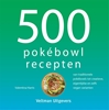 Afbeelding van 500-serie 500 pokébowl recepten