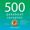 Afbeelding van 500-serie 500 pokébowl recepten