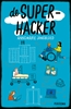 Afbeelding van De superhacker