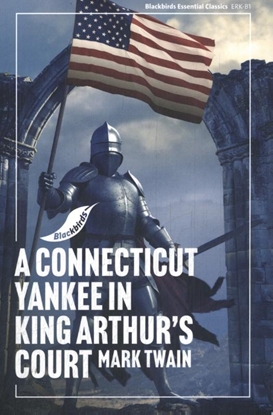 Afbeeldingen van Backbirds Essential Classics A Connecticut Yankee at King Arthur's Court