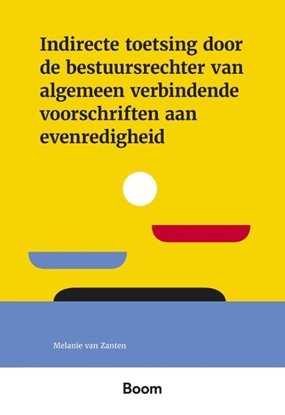 Afbeeldingen van Montaigne Indirecte toetsing door de bestuursrechter van algemeen verbindende voorschriften aan evenredigheid