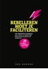 Afbeelding van Rebelleren moet je faciliteren