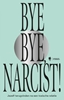 Afbeelding van Bye Bye Narcist