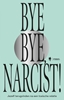 Afbeelding van Bye Bye Narcist